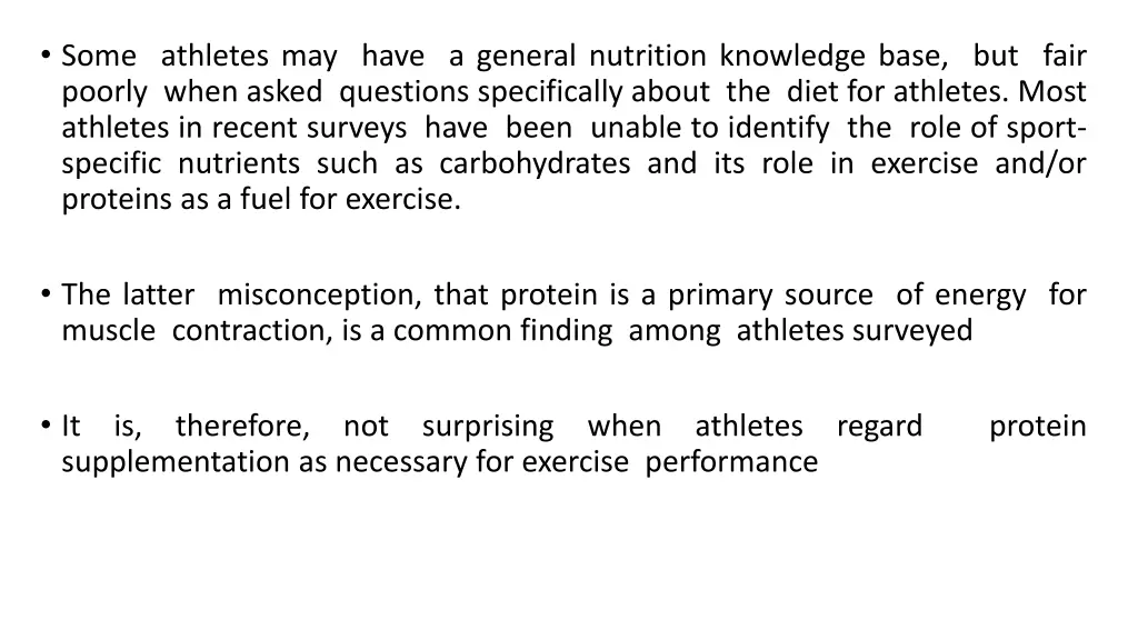 some athletes may have a general nutrition