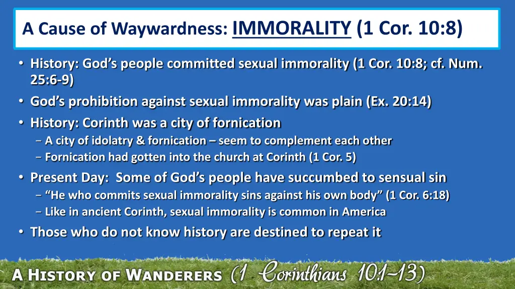 a cause of waywardness immorality 1 cor 10 8