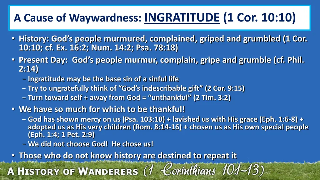 a cause of waywardness ingratitude 1 cor 10 10