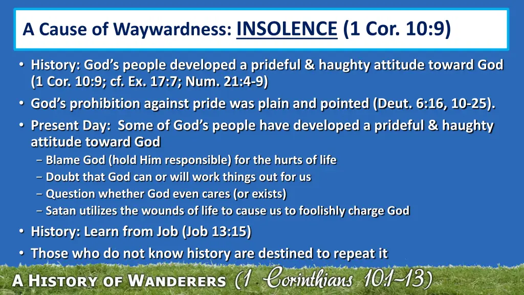 a cause of waywardness insolence 1 cor 10 9