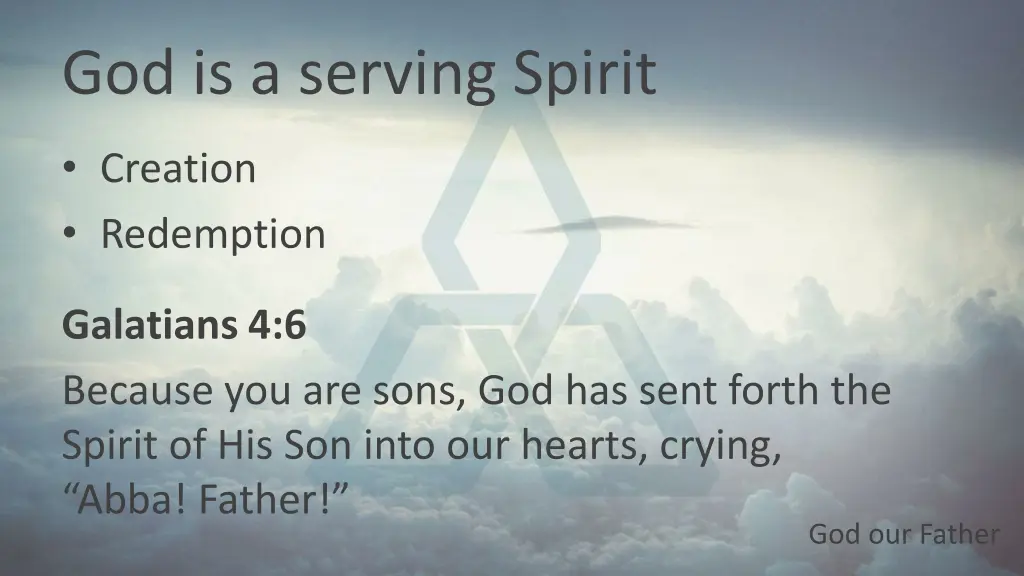 god is a serving spirit 1