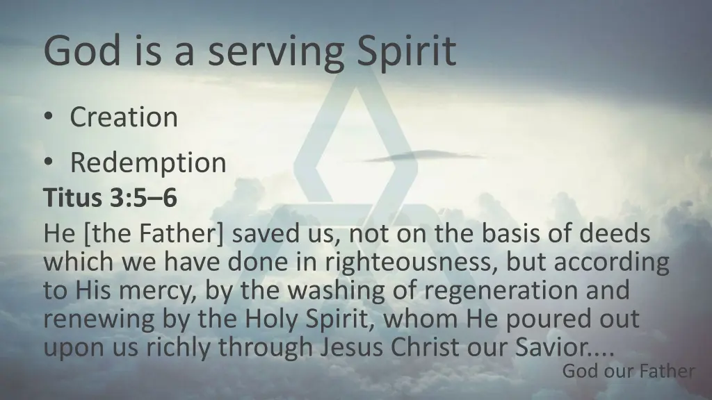 god is a serving spirit