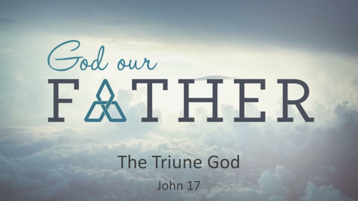 the triune god john 17