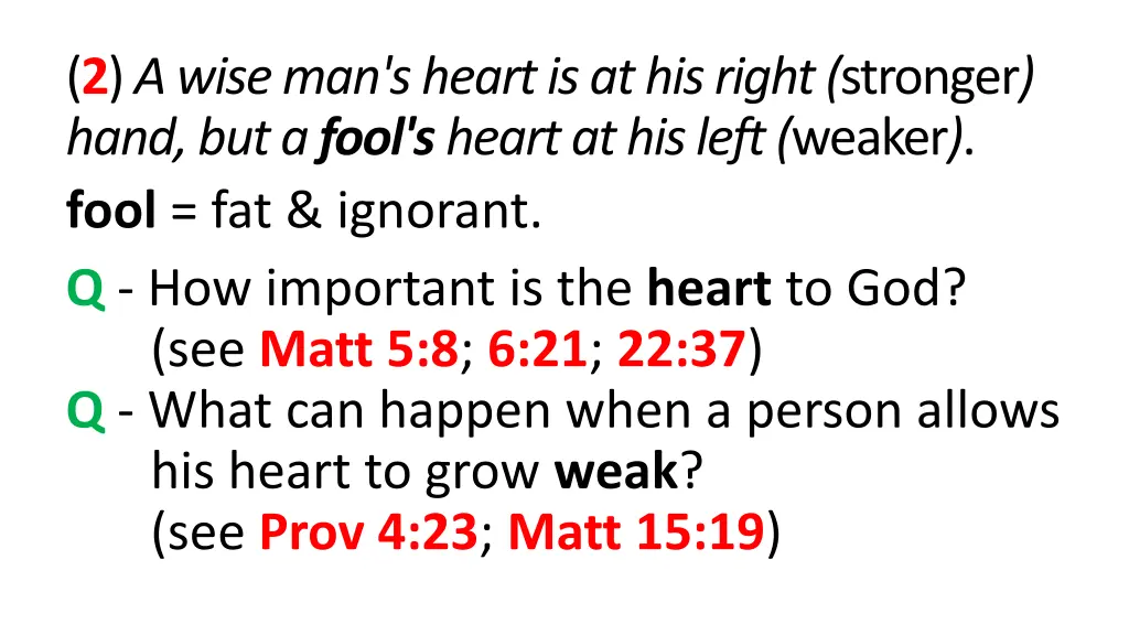 2 a wise man s heart is at his right stronger