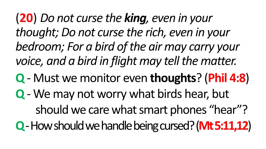 20 do not curse the king even in your thought