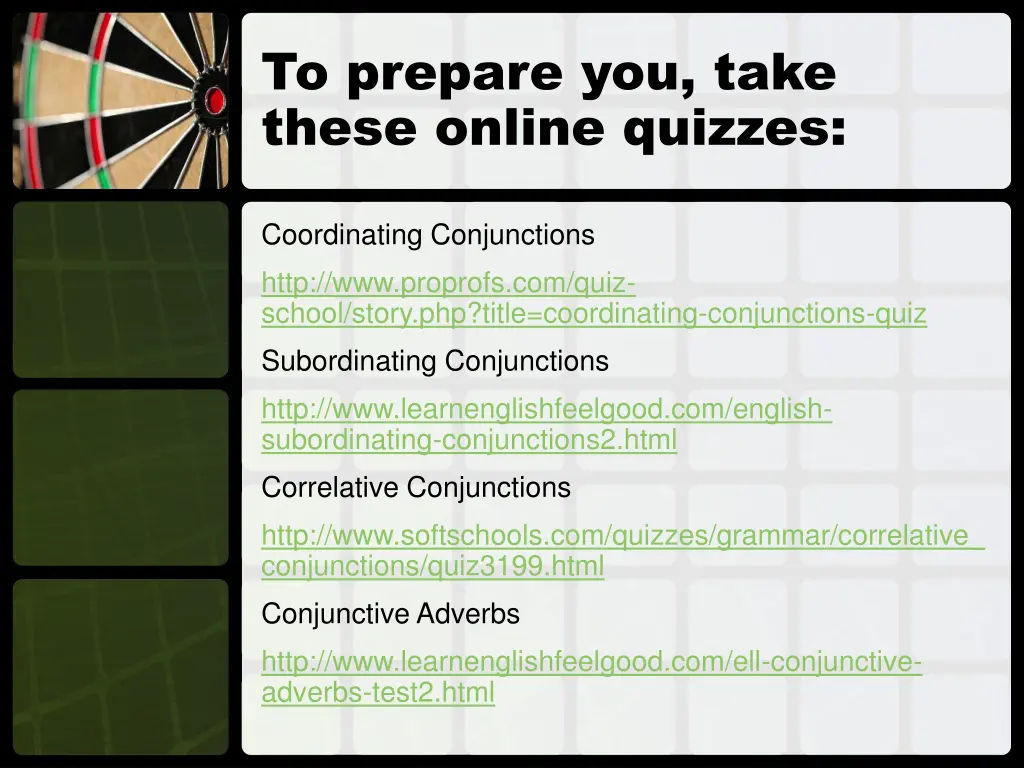 to prepare you take these online quizzes