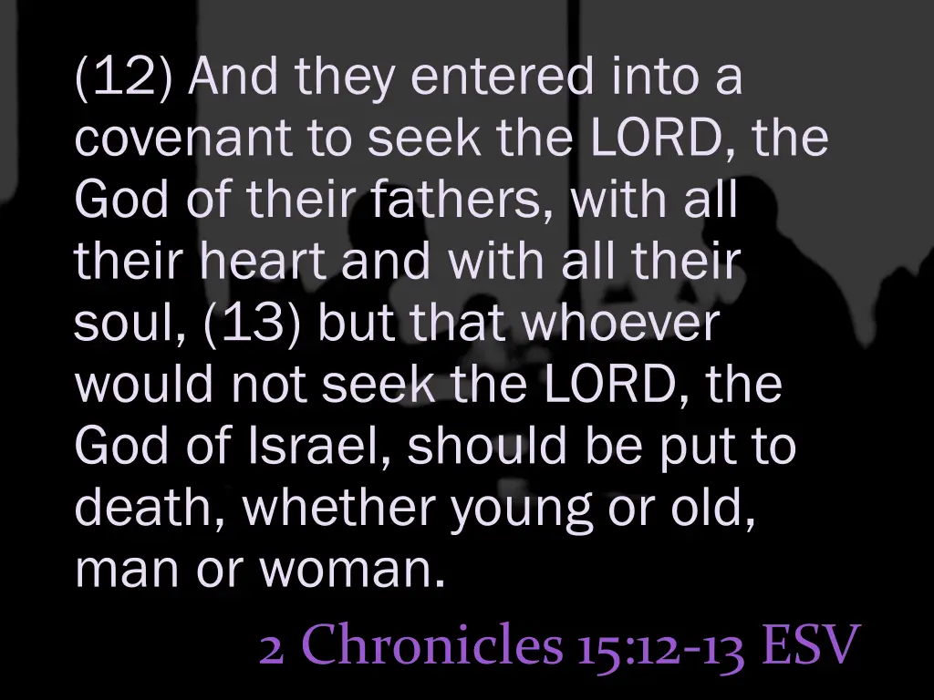 12 and they entered into a covenant to seek