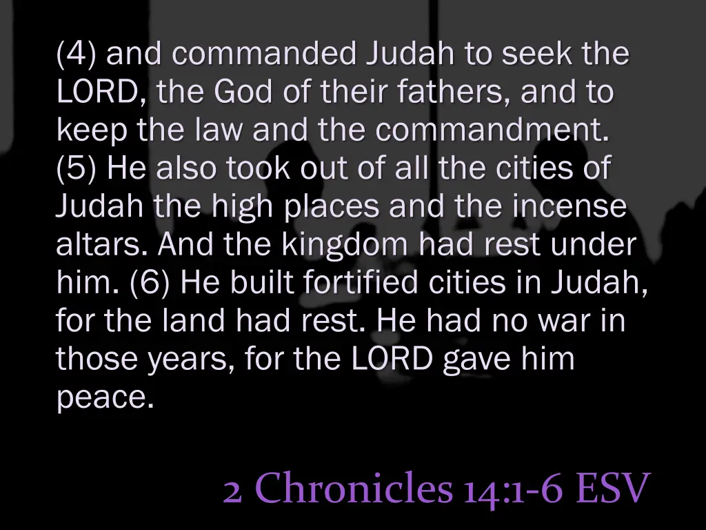 4 and commanded judah to seek the lord