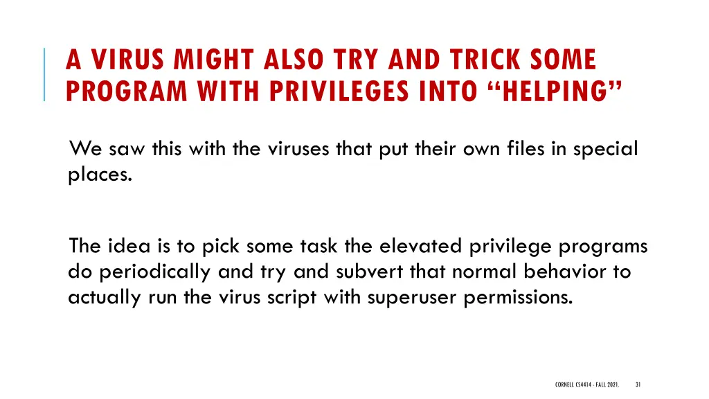 a virus might also try and trick some program