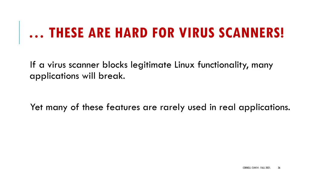 these are hard for virus scanners