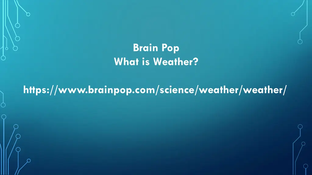 brain pop what is weather