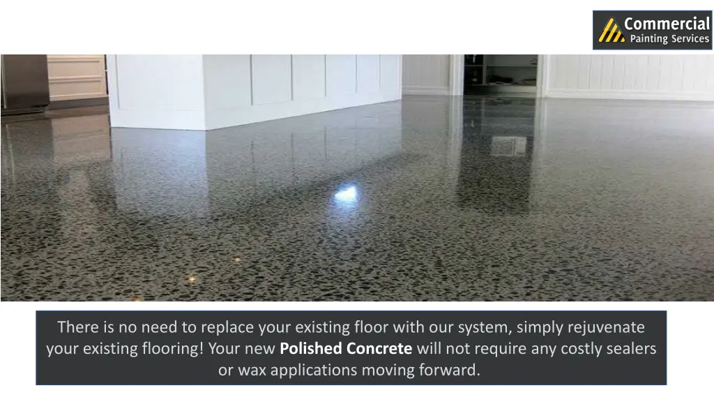 there is no need to replace your existing floor