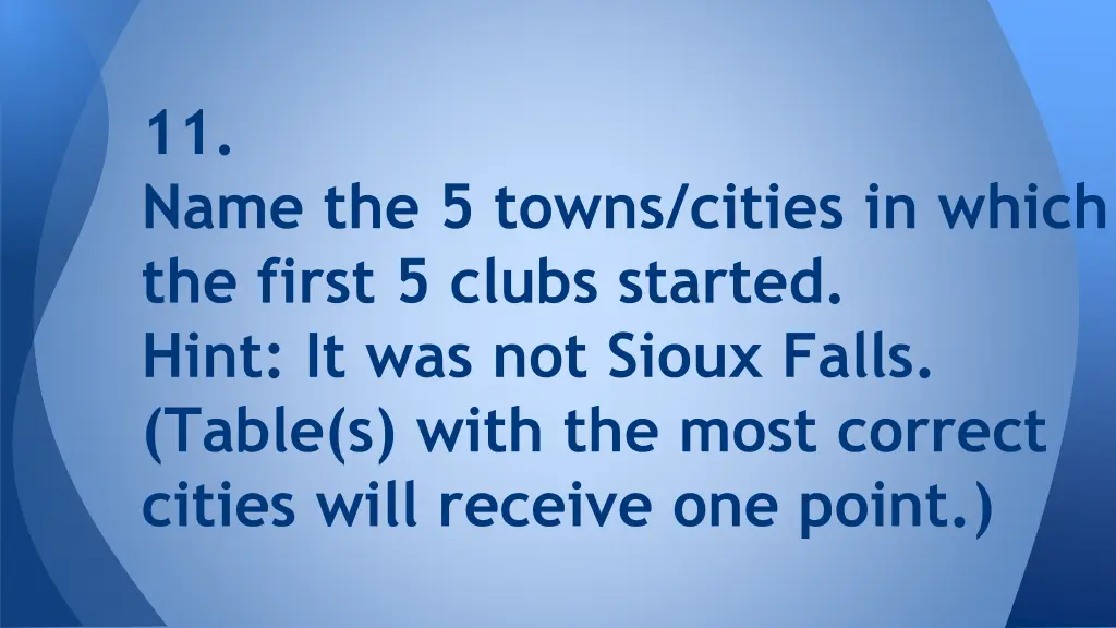 11 name the 5 towns cities in which the first