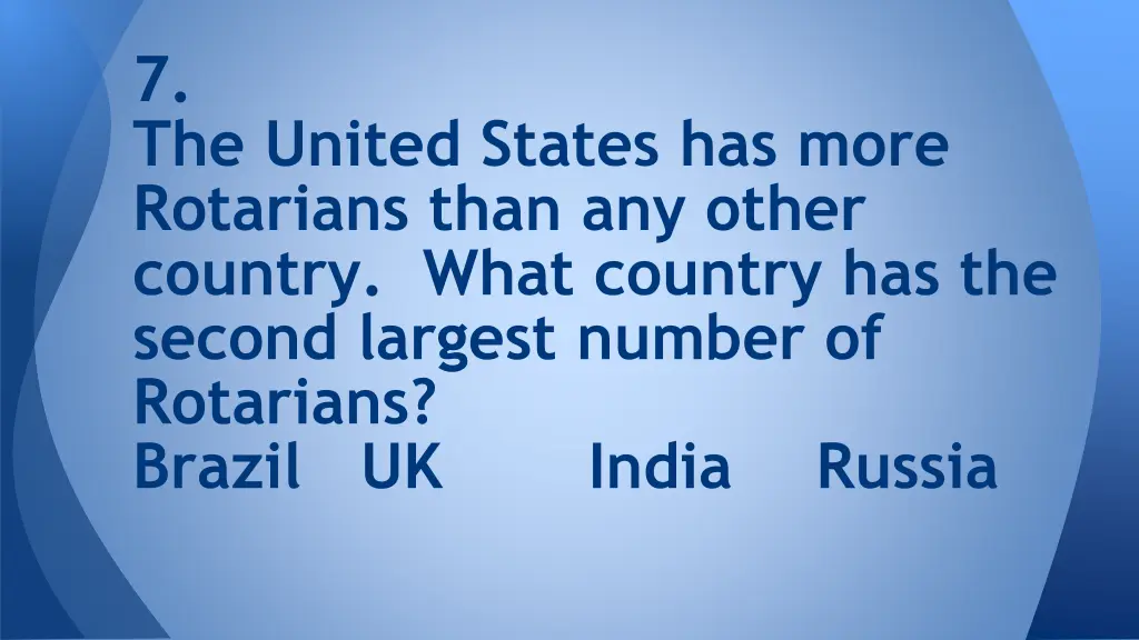 7 the united states has more rotarians than