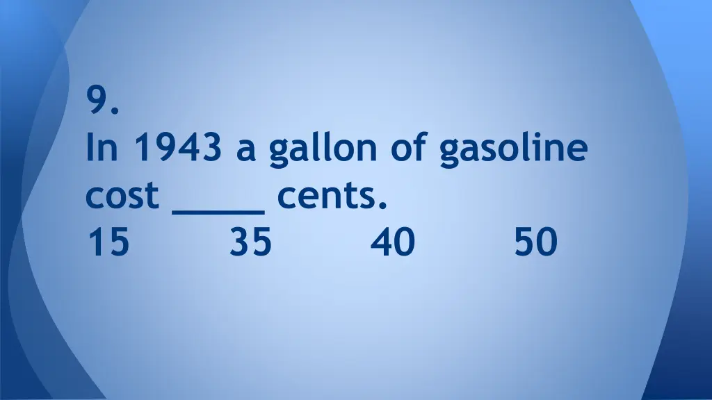 9 in 1943 a gallon of gasoline cost cents 15 35