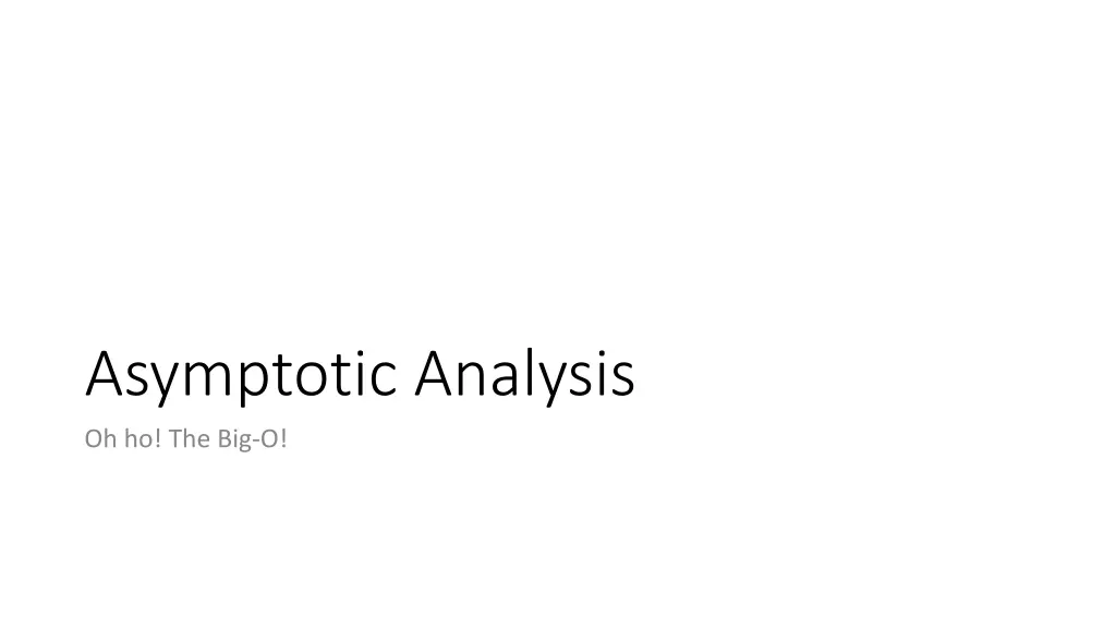 asymptotic analysis oh ho the big o