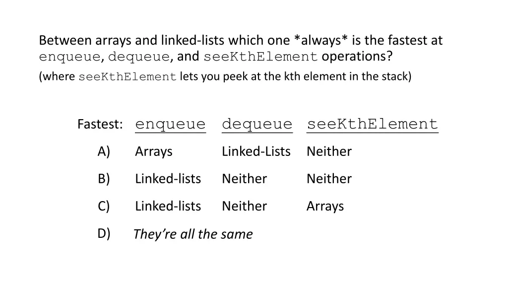 between arrays and linked lists which one always