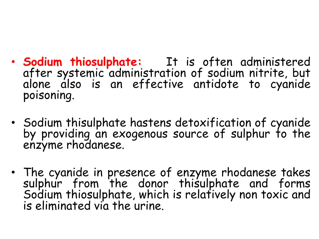 sodium thiosulphate it is often administered