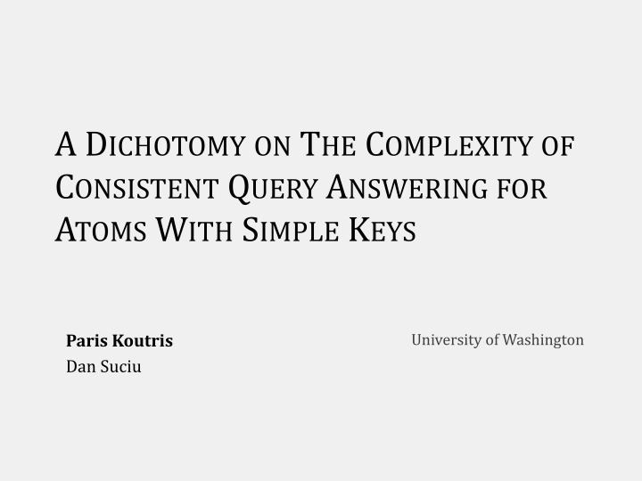 a d ichotomy on t he c omplexity of c onsistent