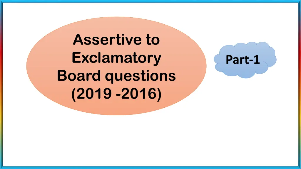 assertive to exclamatory board questions 2019 2016