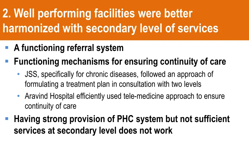 2 well performing facilities were better