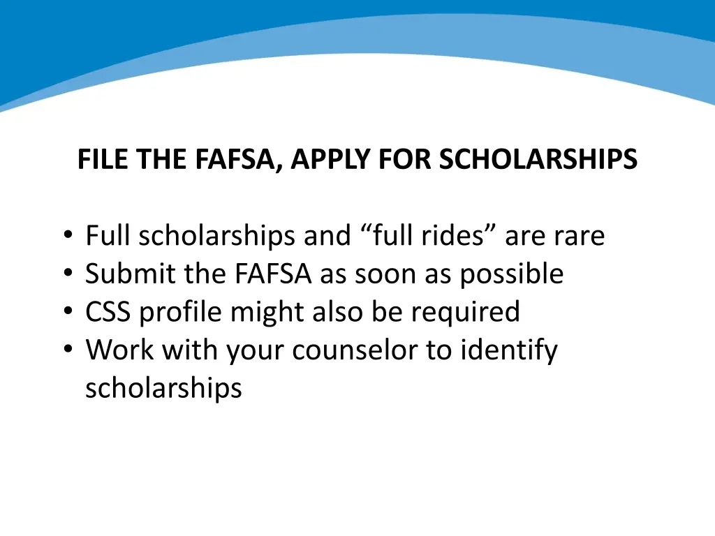 file the fafsa apply for scholarships