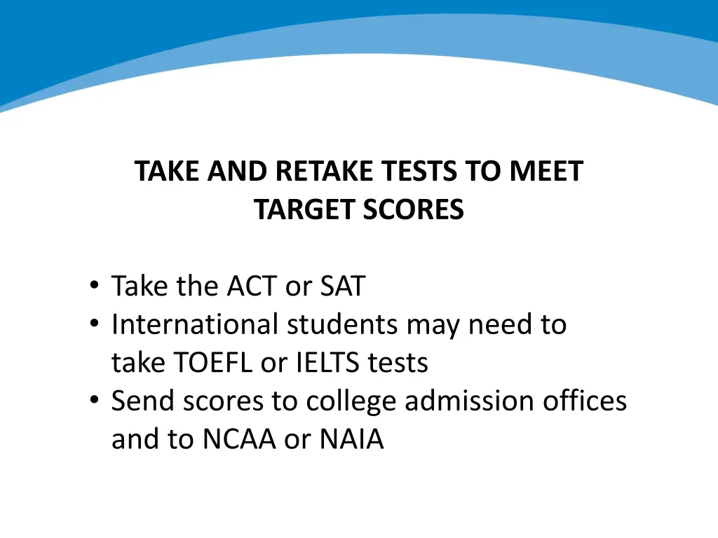 take and retake tests to meet target scores