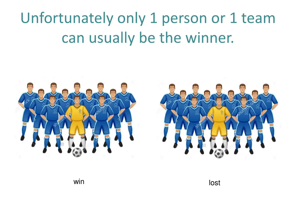 unfortunately only 1 person or 1 team can usually