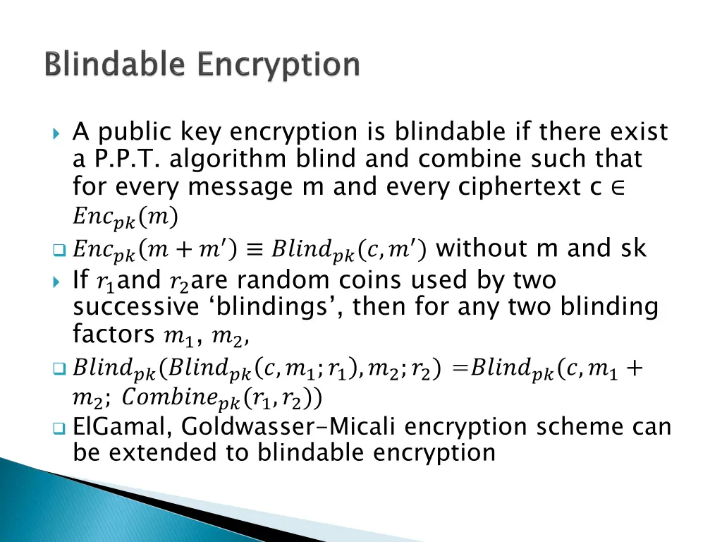 a public key encryption is blindable if there