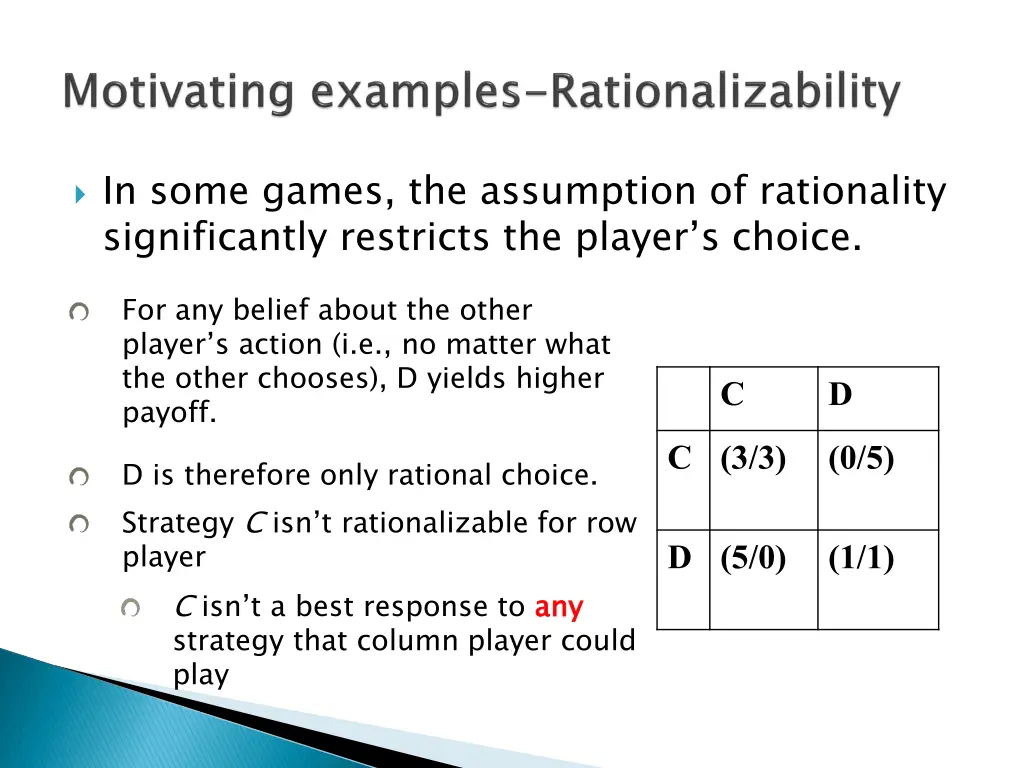 in some games the assumption of rationality