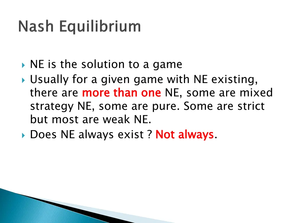 ne is the solution to a game usually for a given