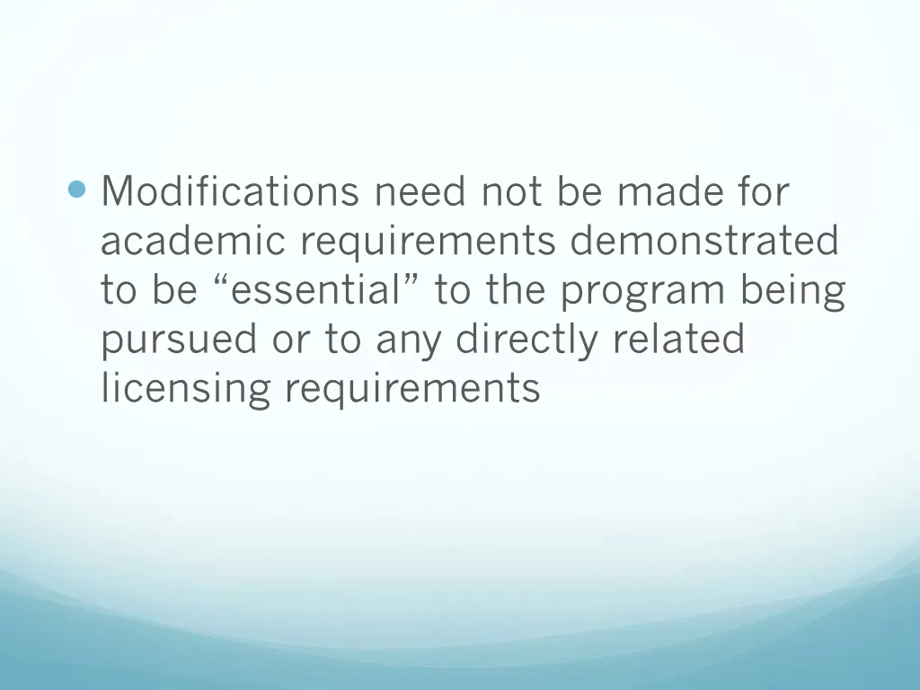 modifications need not be made for academic