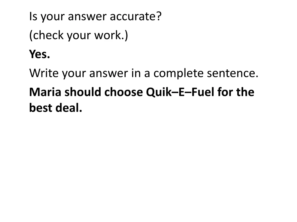 is your answer accurate check your work yes write