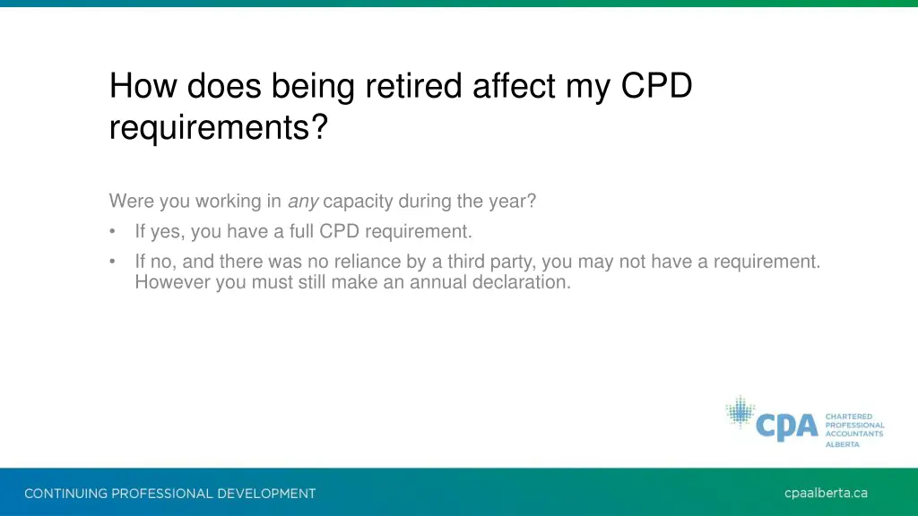 how does being retired affect my cpd requirements