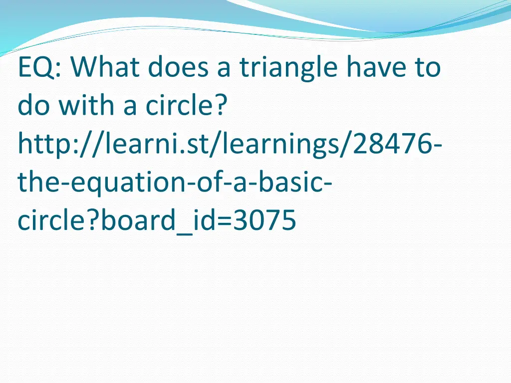 eq what does a triangle have to do with a circle