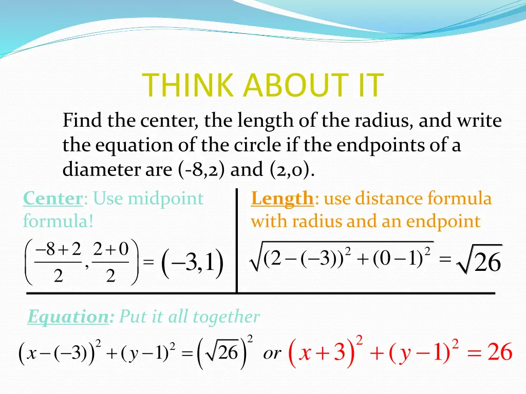 think about it find the center the length