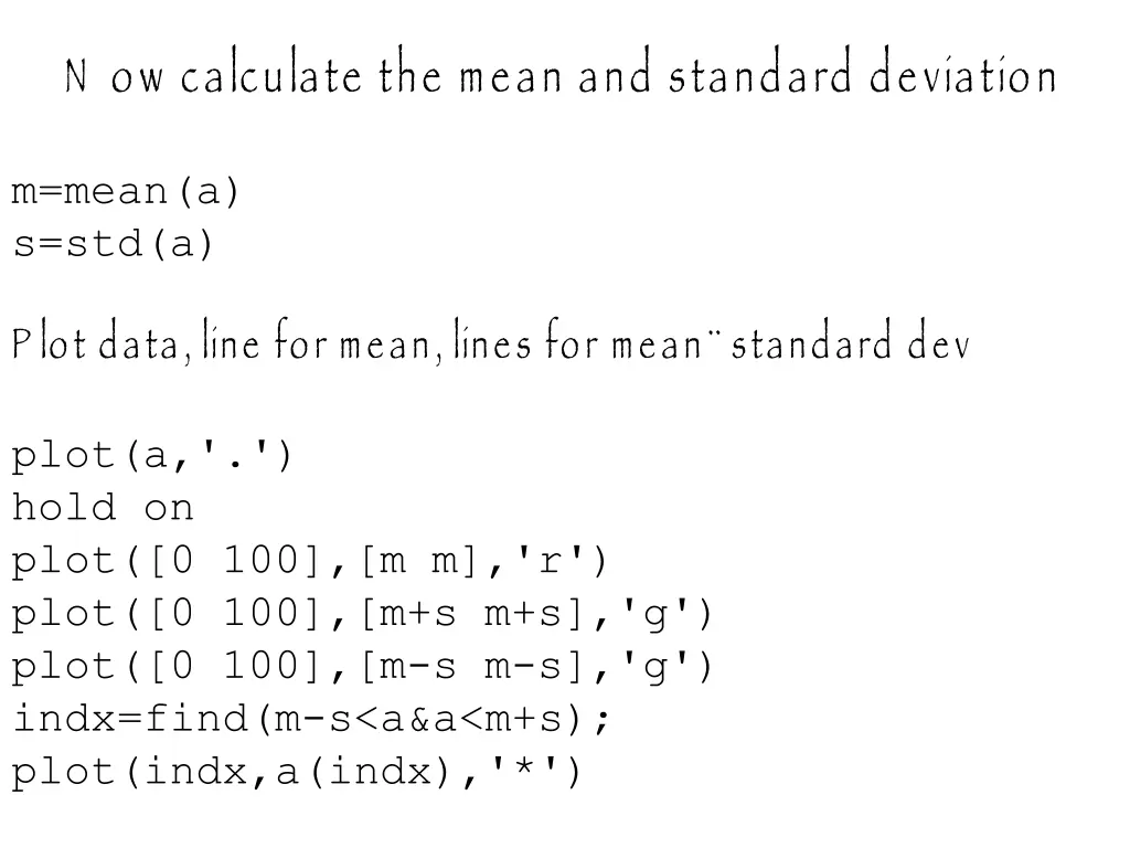 n ow calculate the mean and standard deviation