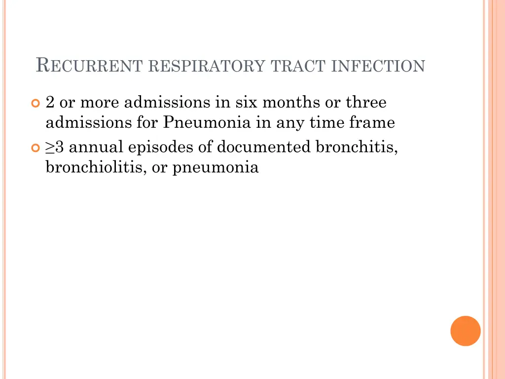 r ecurrent respiratory tract infection