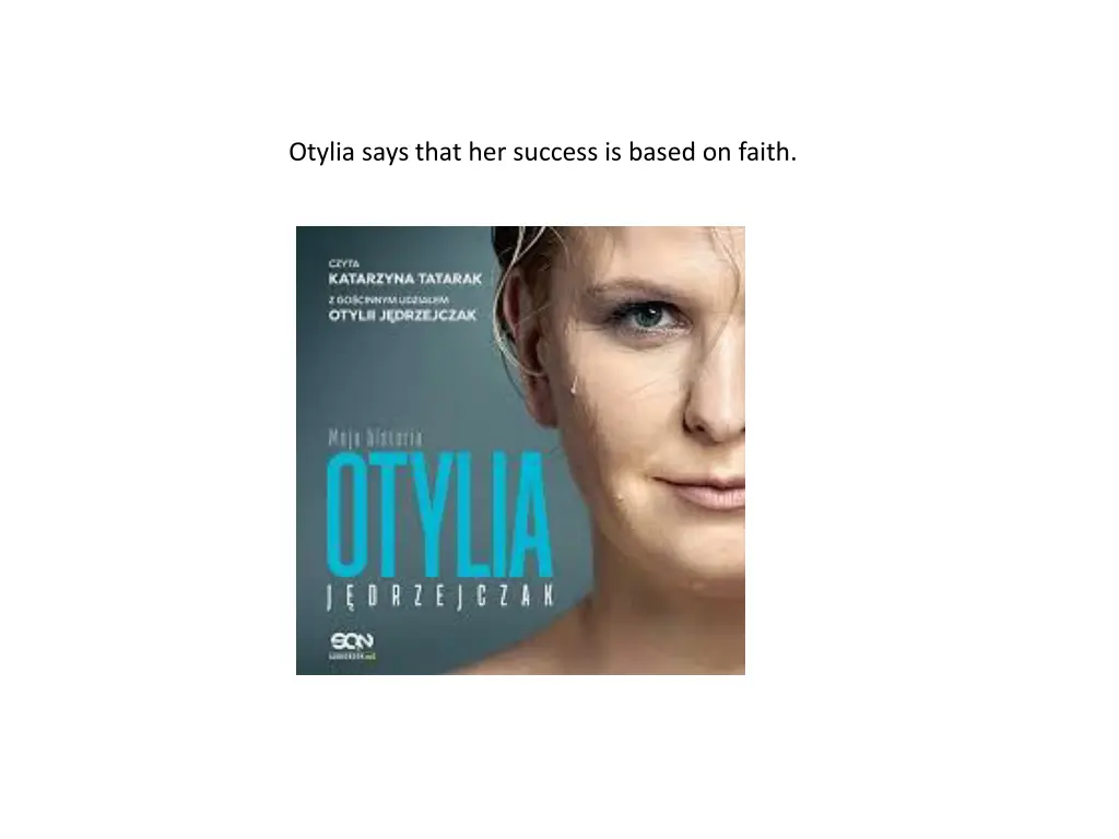 otylia says that her success is based on faith