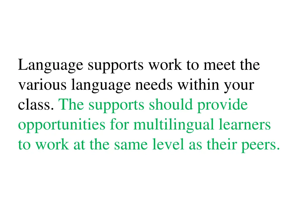 language supports work to meet the various