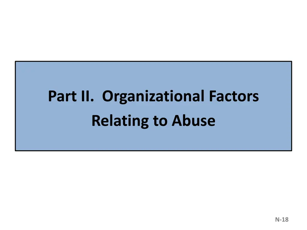 part ii organizational factors relating to abuse