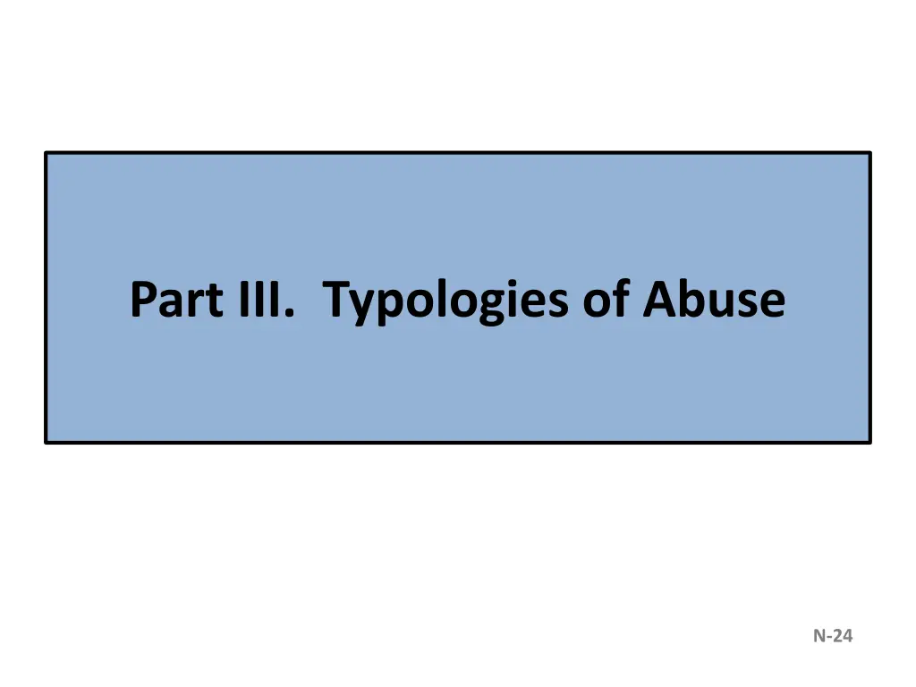 part iii typologies of abuse