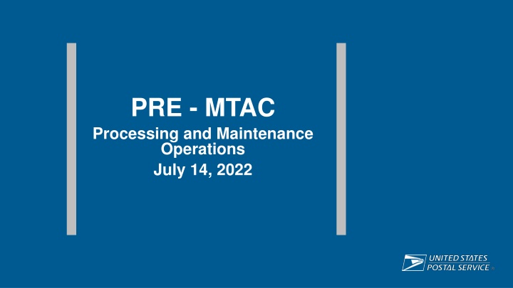 pre mtac processing and maintenance operations