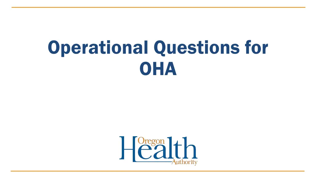 operational questions for oha