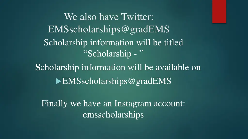 we also have twitter emsscholarships@gradems