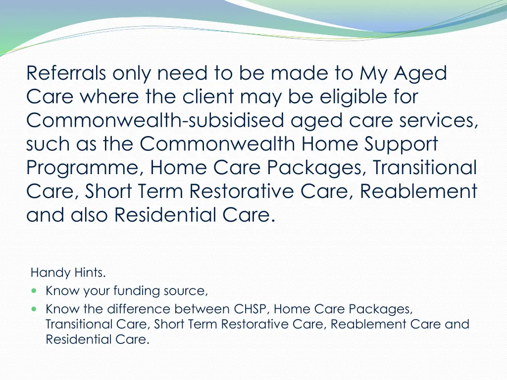 referrals only need to be made to my aged care