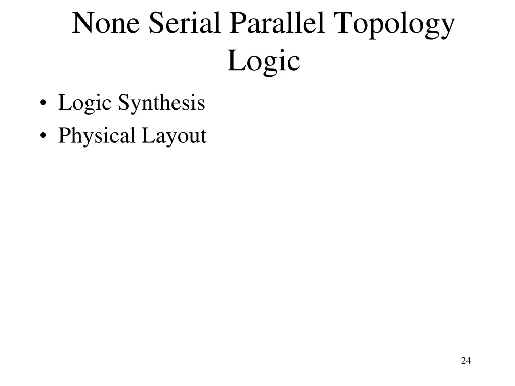 none serial parallel topology logic logic