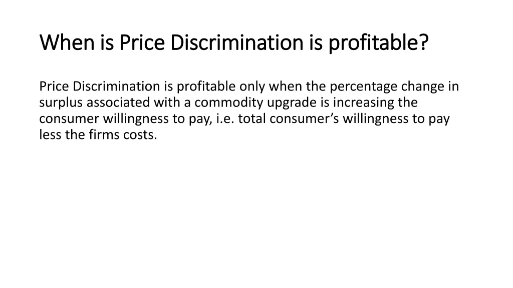 when is price discrimination is profitable when