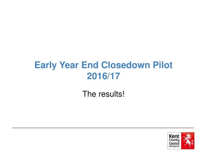 early year end closedown pilot 2016 17