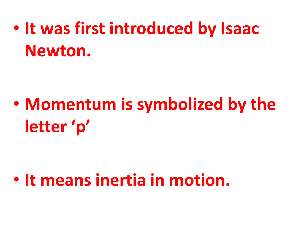 it was first introduced by isaac newton